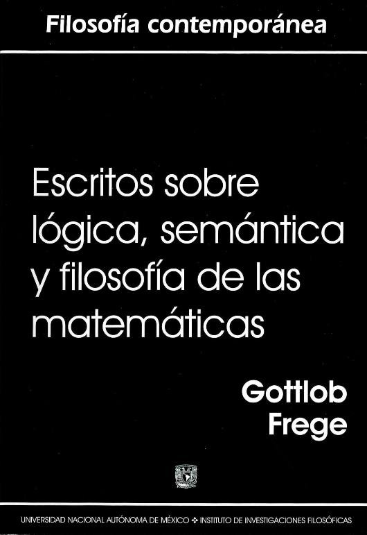 Escritos sobre lógica semántica y filosofía de las matemáticas
